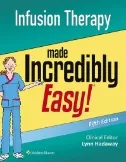 Infusion Therapy Made Incredibly Easy! book cover